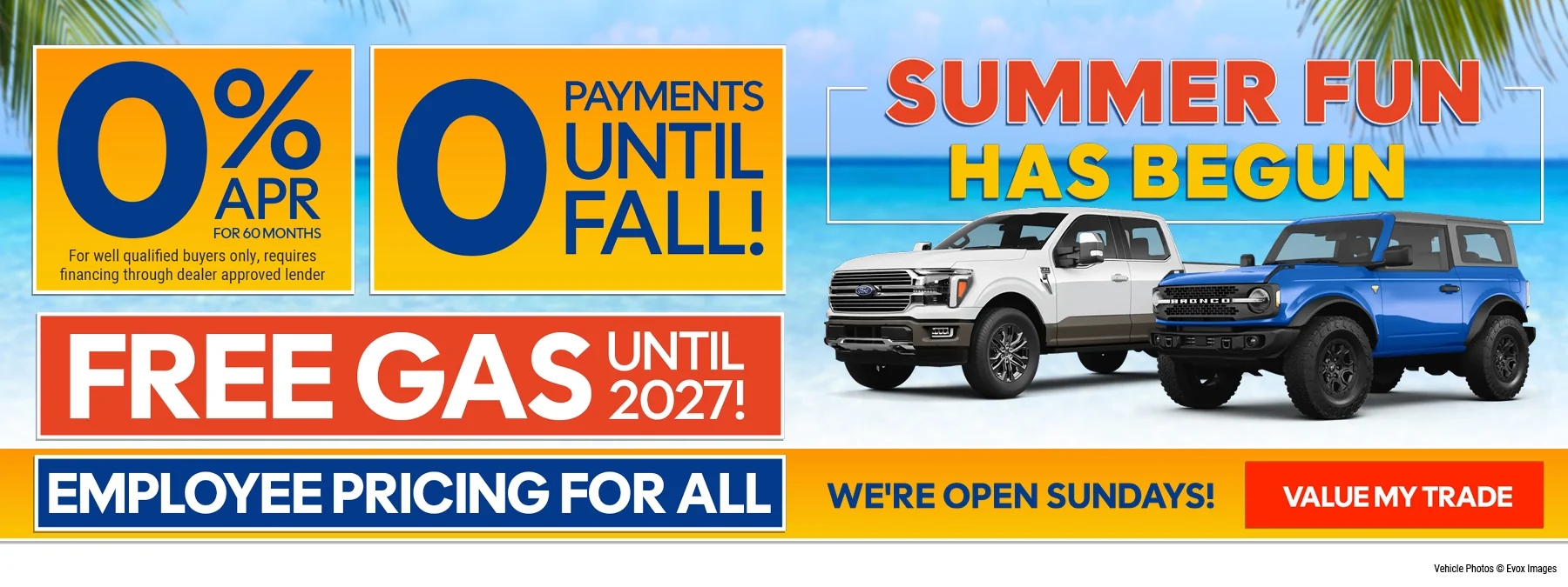 0% APR For well qualified buyers only. Requires financing through dealer approved lender. 0 Payments until fall. Free Gas until 2027. Employee pricing for all. Summer Fun has begun. We're open Sundays! Value My trade!