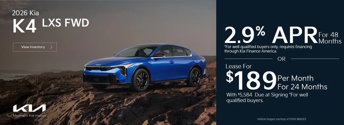 2026 Kia K4 LXS FWD    2.9% APR For 48 Months  *For well qualified buyers only, requires financing through Kia Finance America. -OR- Lease For $189 Per Month For 24 Months With $5,584 Due at Signing *For well qualified buyers.