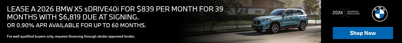 LEASE A 2026 BMW X5 sDRIVE40i FOR $839 PER MONTH FOR 39 MONTHS WITH $6,819 DUE AT SIGNING. OR 0.90% APR AVAILABLE FOR UP TO 60 MONTHS.