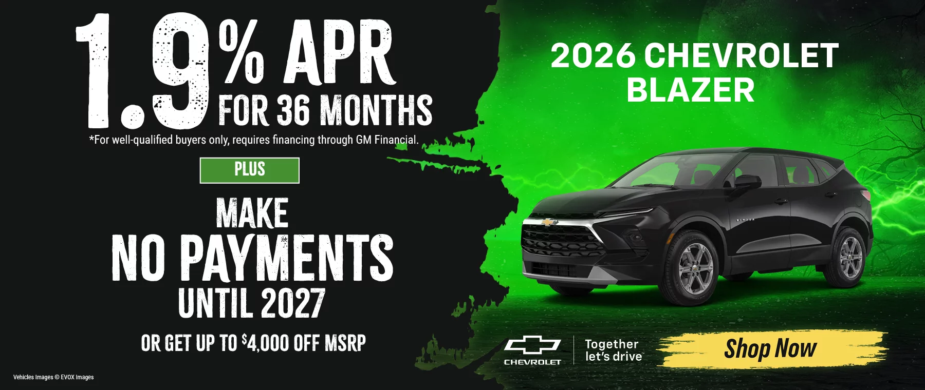 2026 Chevrolet Blazer 1.9% APR For 36 Months *For well-qualified buyers only, requires financing through GM Financial. -plus- Make No Payments Until 2027 -or- Get Up To $4,000 Off MSRP