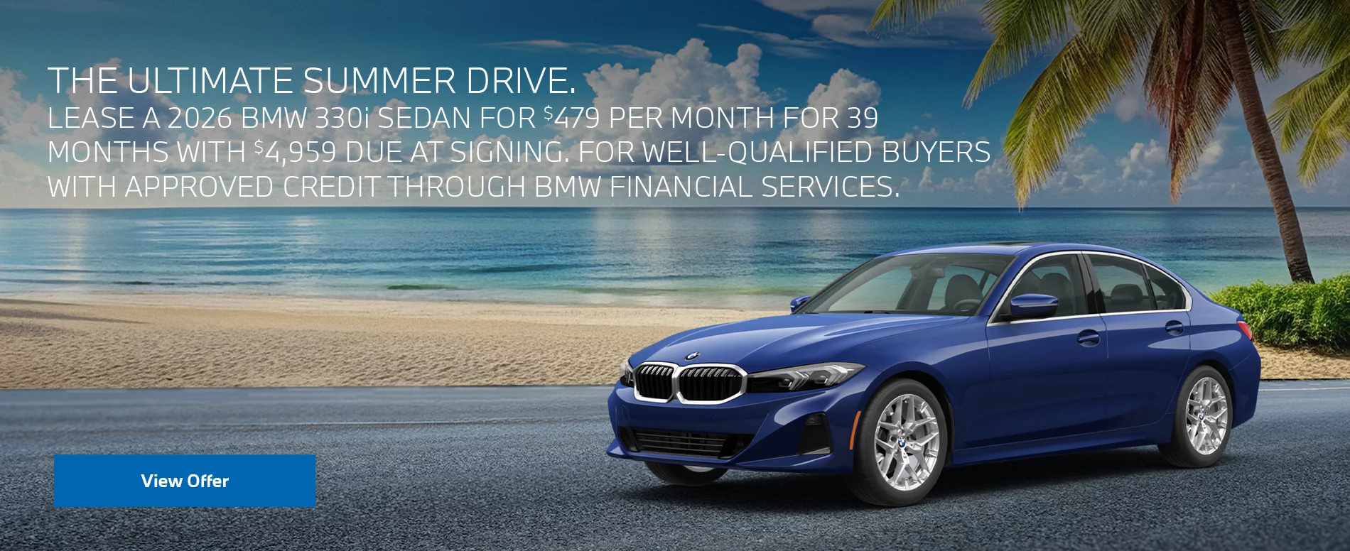  LEASE A 2026 BMW 330i SEDAN FOR $479 PER MONTH FOR 39 MONTHS WITH $4,959 DUE AT SIGNING. FOR WELL-QUALIFIED BUYERS WITH APPROVED CREDIT THROUGH DEALER APPROVED LENDER. PLUS, QUALIFIED BUYERS RECEIVE $1,000 LOYALTY CREDIT OFF MSRP.