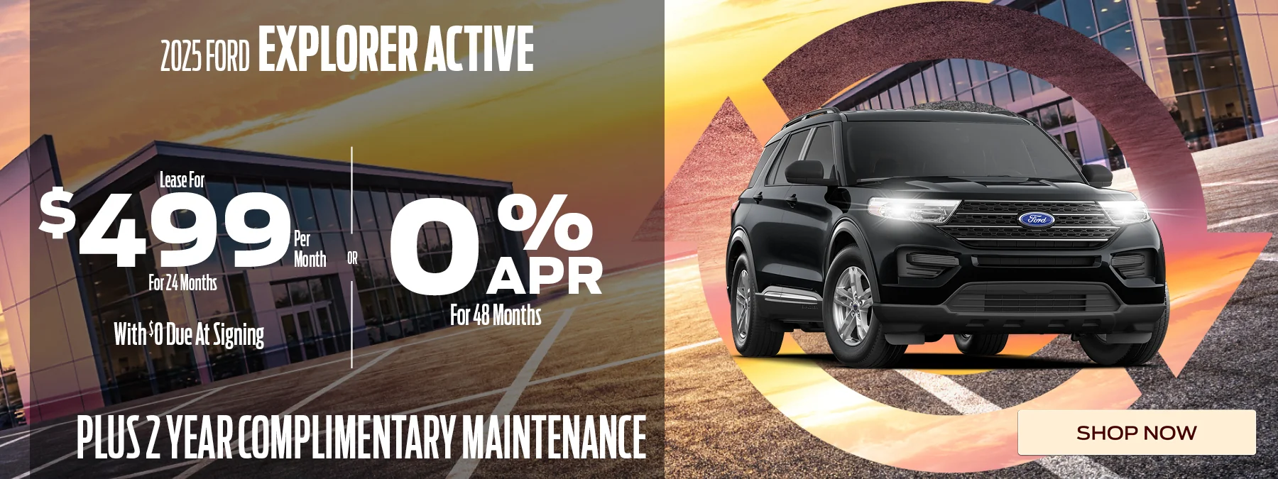 2025 Ford Explorer Active Lease For $499 for 24 Months With $0 Due At Signing – OR –   0% For 48 Months – Plus 2 year complimentary maintenance