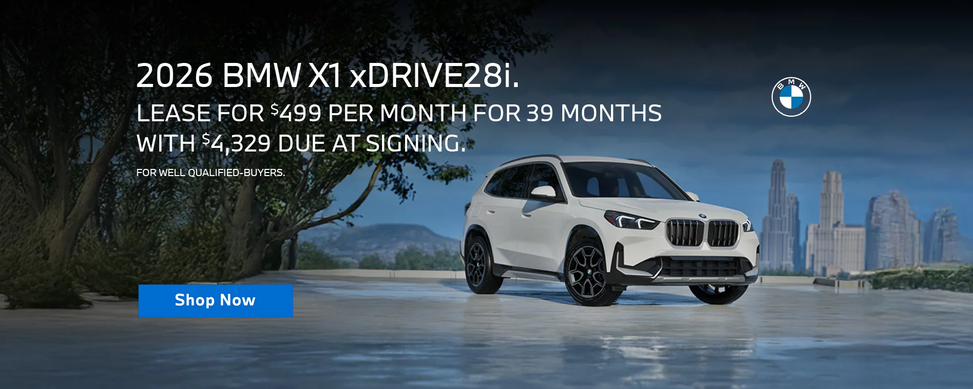LEASE A 2026 BMW X1 xDRIVE28i FOR $499 PER MONTH FOR 39 MONTHS WITH $4,329 DUE AT SIGNING. FOR WELL QUALIFIED BUYERS.