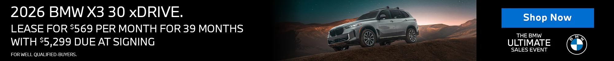 LEASE A 2026 BMW X3 30 xDRIVE FOR $569 PER MONTH FOR 39 MONTHS WITH $5,299 DUE AT SIGNING. FOR WELL QUALIFIED BUYERS.