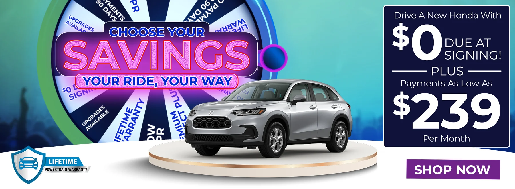Choose Your Savings - Your Ride, Your Way - Drive a New Honda With $0 Due at Signing PLUS Payments as low as $239 Per Month - Shop Now 