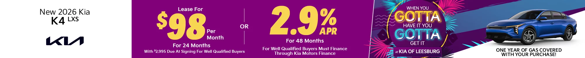 2026 Kia K4 LXS  $2,995 Down $98 a month for 24 months OR 2.9% APR for up to 48 months 