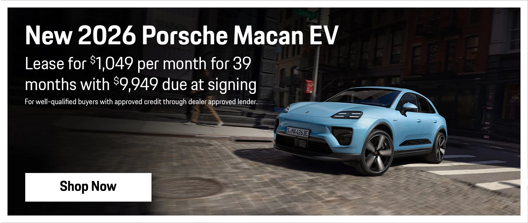 New 2026 Porsche Macan EV   Lease for $1,049 per month for 39 months with $9,949 Due at Signing.   For well-qualified buyers with approved credit through dealer approved lender. 