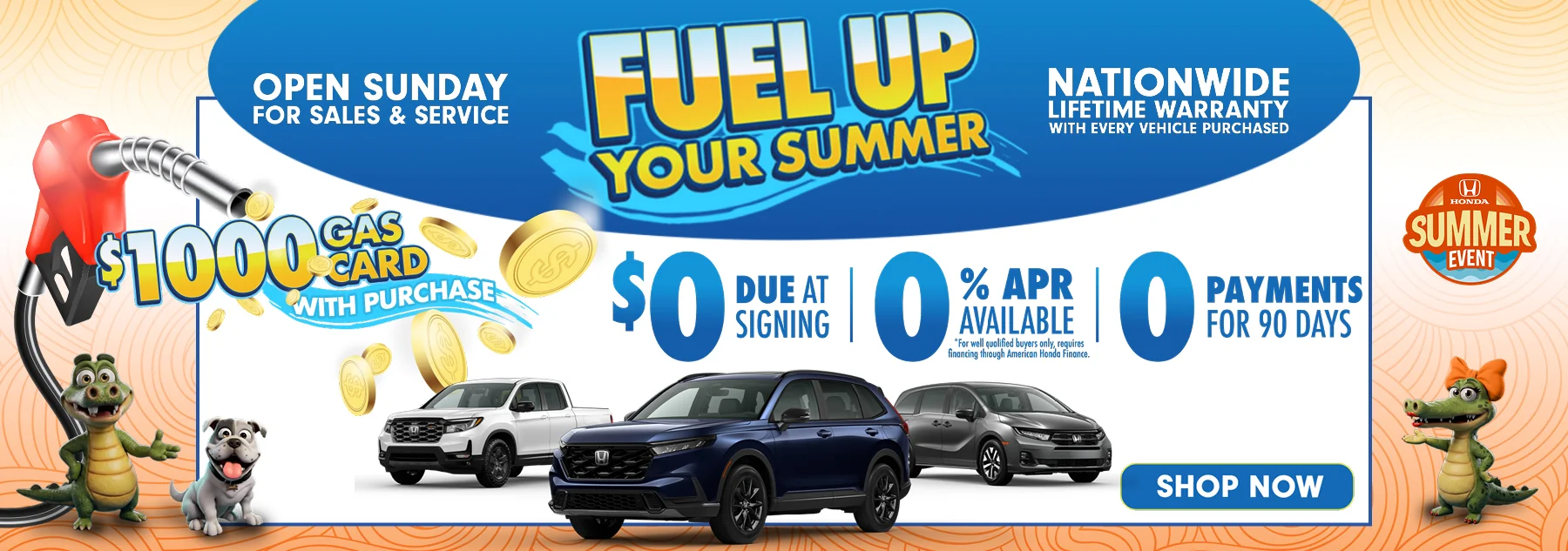 Fuel Up Your Summer. Open Sunday For Sales & Service. Nationwide Lifetime Warranty With Every Vehicle Purchased. $1,000 Gas Card With Purchase $0 Due At Signing | 0% APR Available *Fro well qualified buyers only, requires financing through American Honda Finance. | 0 Payments For 90 Days Shop Now