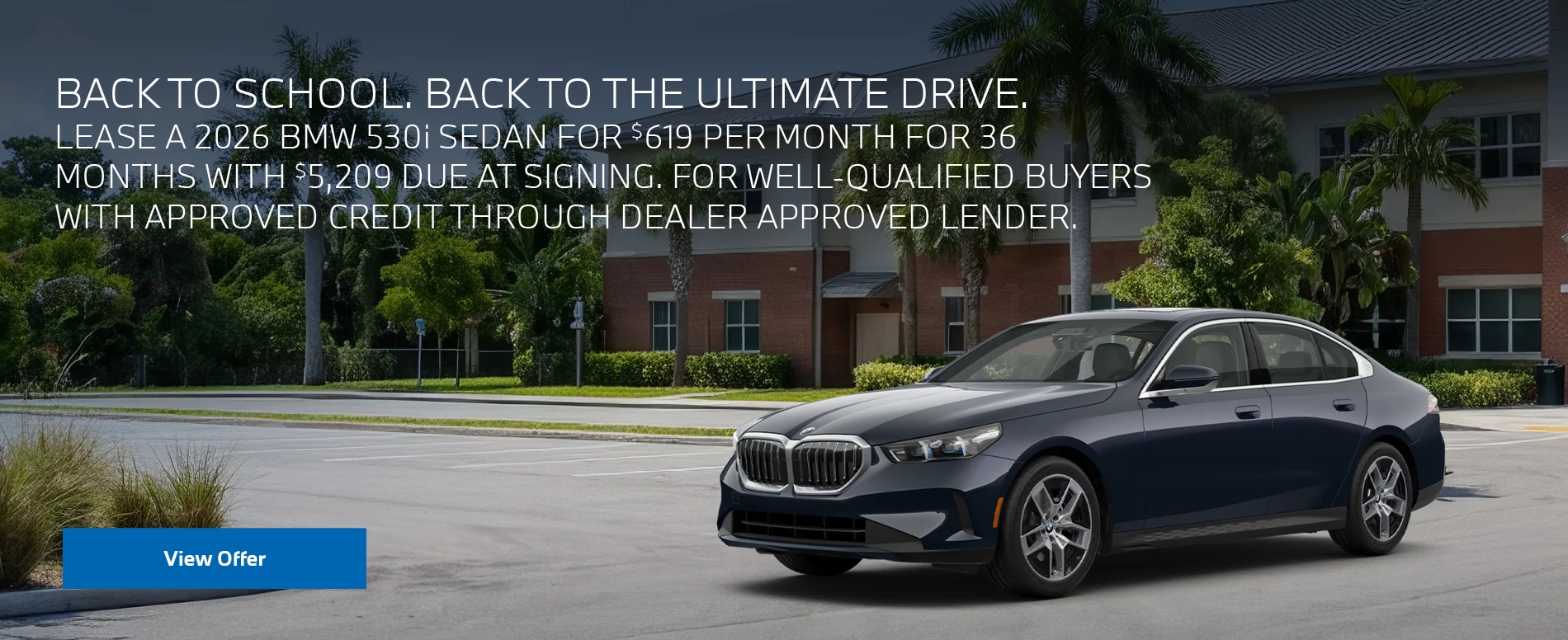 LEASE A 2026 BMW 530i Sedan FOR $619 PER MONTH FOR 39 MONTHS WITH $5,619 DUE AT SIGNING.  FOR WELL-QUALIFIED BUYERS WITH APPROVED CREDIT THROUGH DEALER APPROVED LENDER. PLUS, QUALIFIED BUYERS RECEIVE $2,000 LOYALTY CREDIT OFF MSRP.