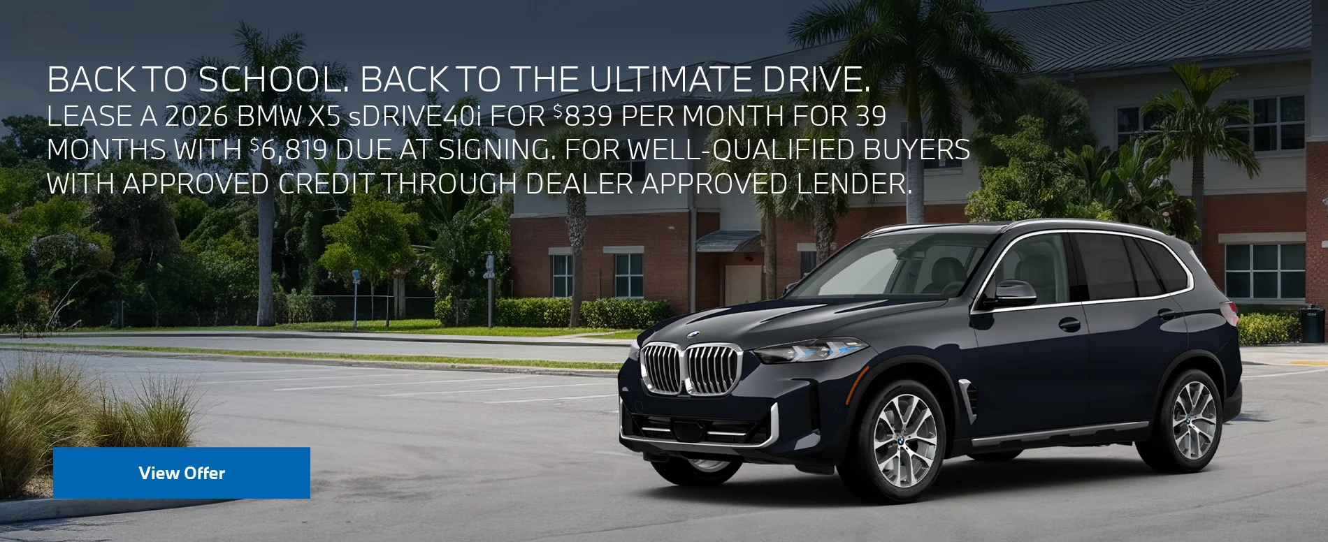 LEASE A 2026 BMW X5 sDRIVE40i FOR $839 PER MONTH FOR 39 MONTHS WITH $6,819 DUE AT SIGNING.  FOR WELL-QUALIFIED BUYERS WITH APPROVED CREDIT THROUGH DEALER APPROVED LENDER. PLUS, QUALIFIED BUYERS RECEIVE $2,000 LOYALTY CREDIT OFF MSRP.