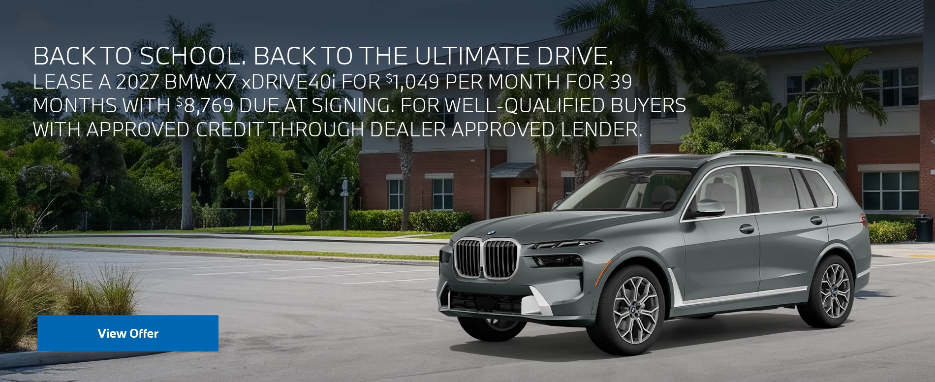 LEASE A 2027 BMW X7 xDRIVE40i FOR $1,049 PER MONTH FOR 39 MONTHS WITH $8,769 DUE AT SIGNING.  FOR WELL-QUALIFIED BUYERS WITH APPROVED CREDIT THROUGH DEALER APPROVED LENDER. PLUS, QUALIFIED BUYERS RECEIVE $2,000 LOYALTY CREDIT OFF MSRP.
