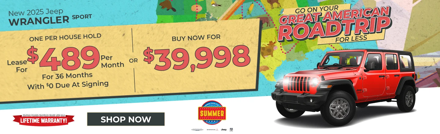 Go On Your Great American Road Trip For Less - 2025 Jeep Wrangler Sport LEASE: Lease For $489 Per month For 39 Months With $0 Due At Signing - One Per Household PURCHASE: MSRP: $47,350  – Buy For $39,998  