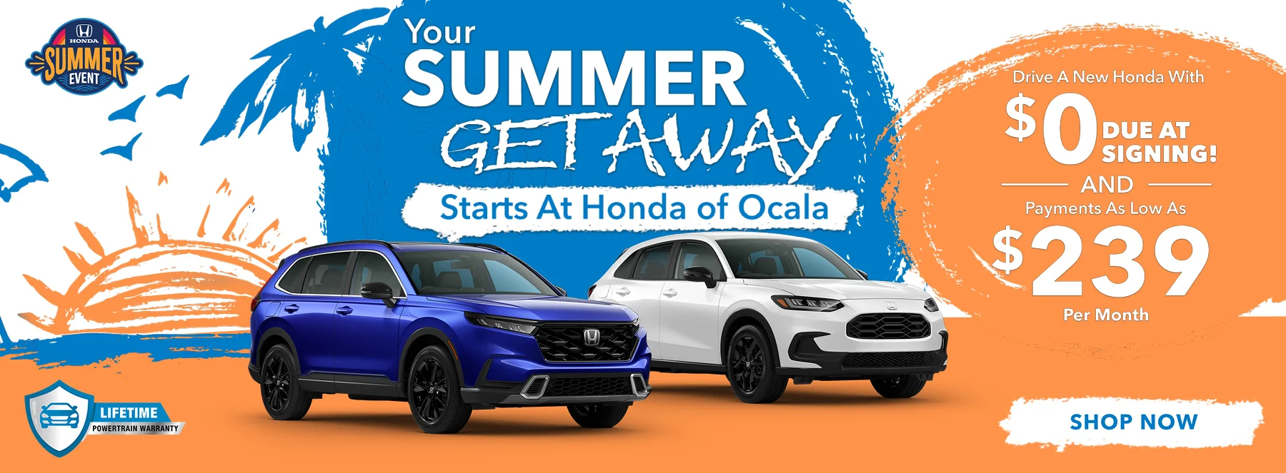 Your Summer Getaway Starts at Honda of Ocala - Drive a New Honda With $0 Due at Signing AND Payments as low as #239 Per Mo Shop now
