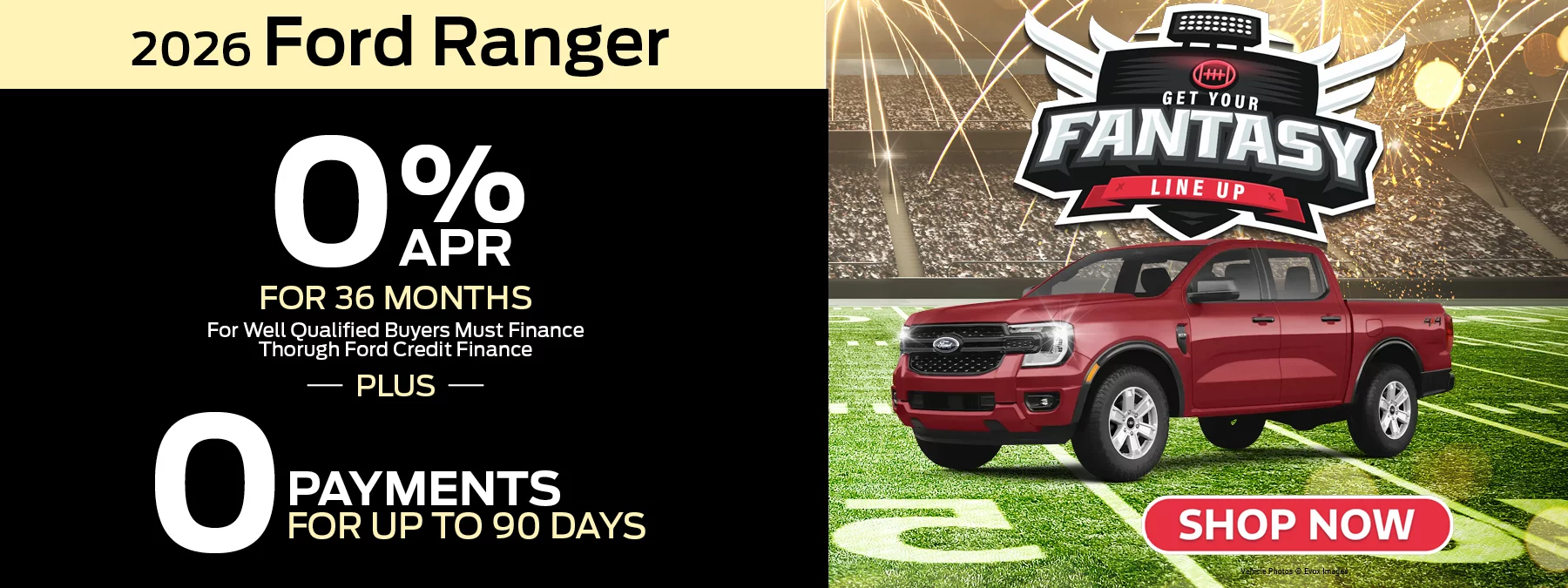 2026 Ford Ranger  0% APR for 36 Months For Well Qualified Buyers Must Finance Through Ford Credit + 0 Payments for 90 Days 