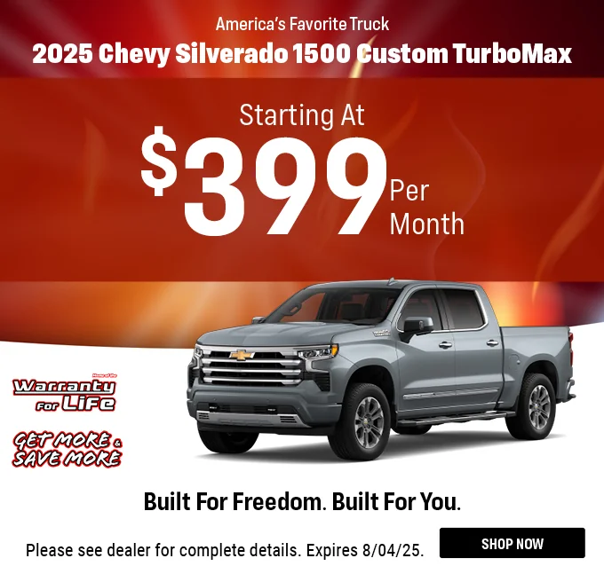 2025 Chevy Silverado 1500 Custom TurboMax America’s Favorite Truck, Now Starting At Only $399 Built For Freedom. Built For You. 