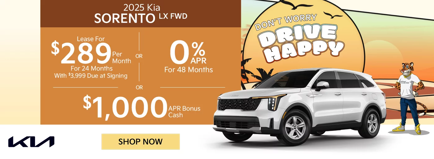 •	2025 Kia Sorento LX FWD  o	Lease For $289 Per Month For 24 Months With $3,999 Due at Signing  o	0% APR For 48 Months  o	$1,000 APR Bonus Cash