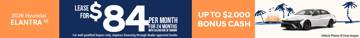2026 Hyundai Elantra SE Lease For $84 Per Month for 24 Months with $4,499 Due At Signing  BURST: Up To $2,000 Bonus Cash  0% APR FOR 84 MONTHS!