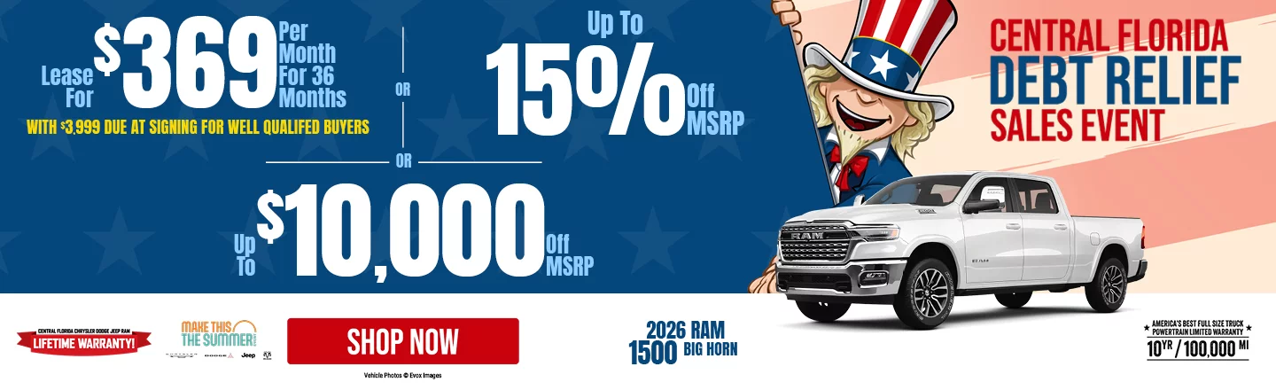 Central Florida Debt Relief Sales Event 2026 RAM 1500 Big Horn  Purchase: Up to 15% Off Lease: Lease for $369 Per Month For 36 Months With $3,999 DAS For Well Qualifed Buyers