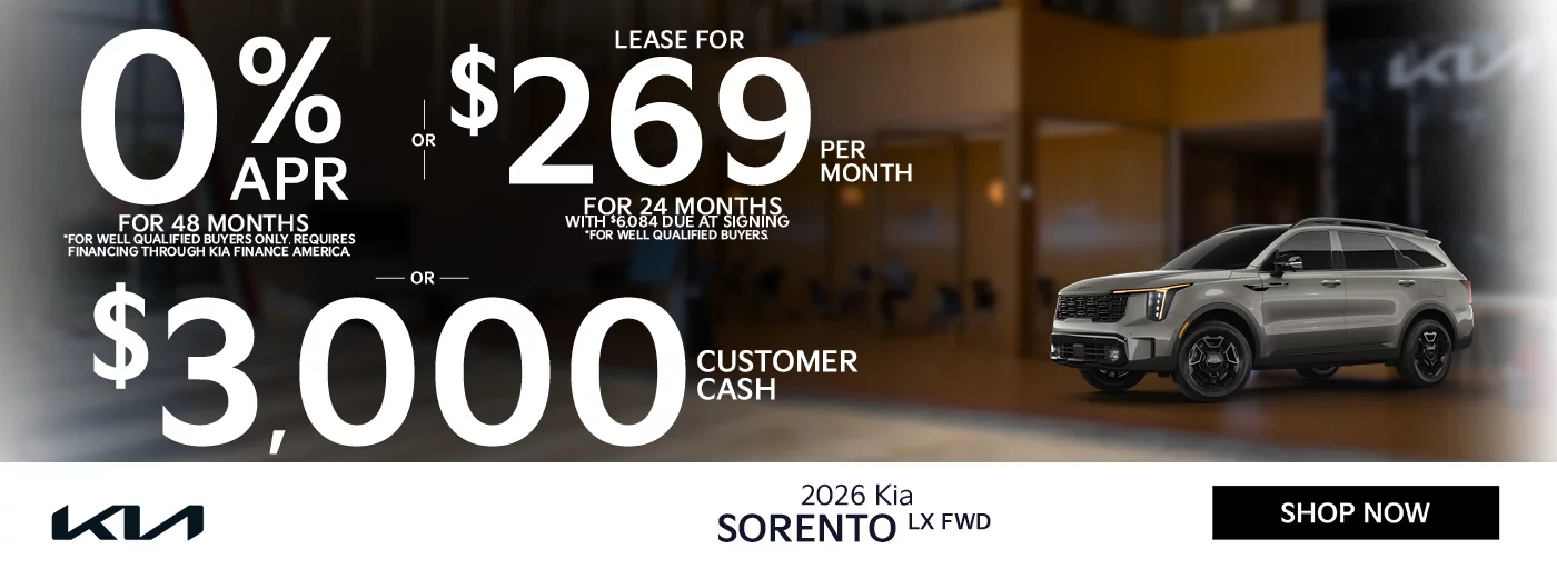 2026 Kia Sorento LX FWD 0% APR For 48 Months *For well qualified buyers only, requires financing through Kia Finance America. -OR- Lease For $269 Per Month For 24 Months With $6,084 Due at Signing *For well qualified buyers. -OR- $3,000 Customer Cash