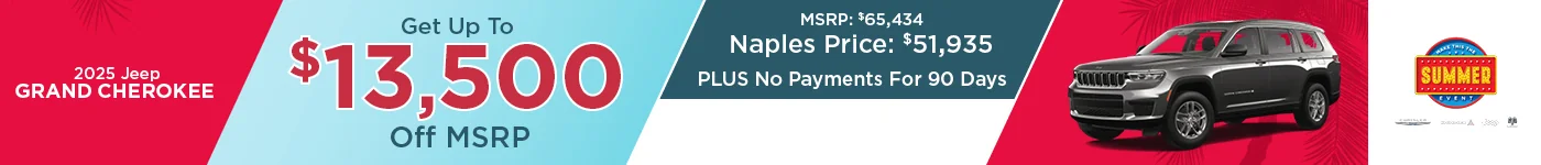 2025 JEEP GRAND CHEROKEE UP TO $13,500 OFF MSRP!  NAPLES PRICE: $51,935 MSRP: $65,434 PLUS No Payments For 90 Days!