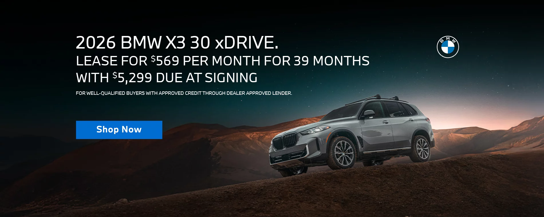 LEASE A 2026 BMW X3 30 xDRIVE FOR $569 PER MONTH FOR 39 MONTHS WITH $5,299 DUE AT SIGNING. FOR WELL QUALIFIED BUYERS WITH APPROVED CREDIT THROUGH DEALER APPROVED LENDER.