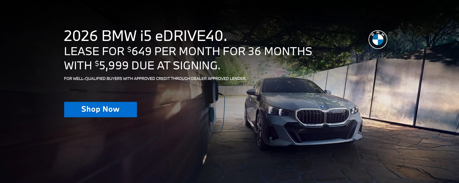 LEASE A 2026 BMW i5 eDRIVE40 FOR $649 PER MONTH FOR 36 MONTHS WITH $5,999 DUE AT SIGNING. FOR WELL-QUALIFIED BUYERS WITH APPROVED CREDIT THROUGH DEALER APPROVED LENDER.