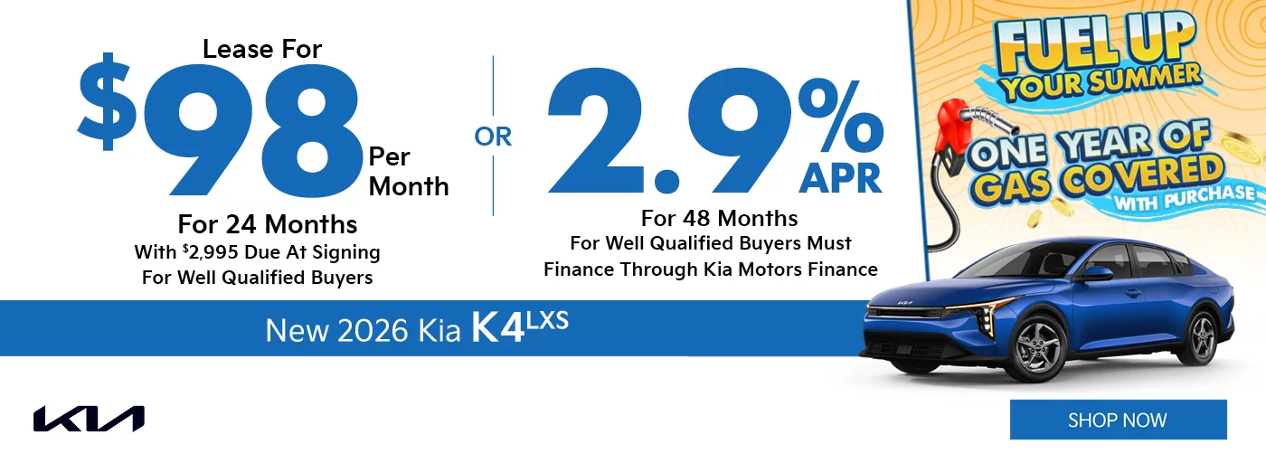 2026 Kia K4 LXS  $2,995 Down - $98 a month for 24 months - OR – 2.9% APR for up to 48 months 