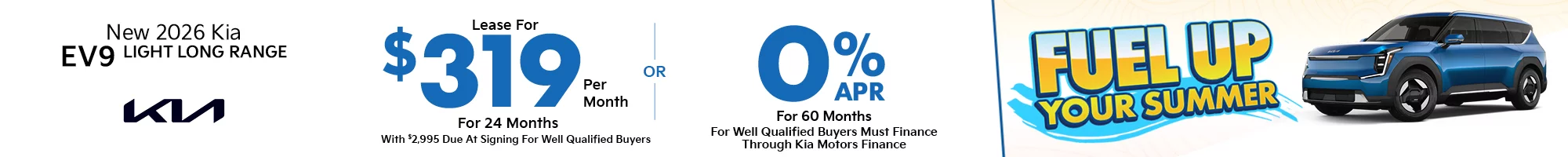 2026 Kia EV9 Light Long Range   $2,995 Down - $319 a month for 24 months - OR – 0% APR for 60 Months 
