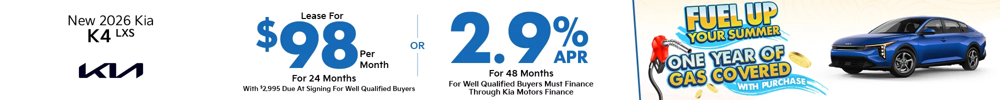 2026 Kia K4 LXS  $2,995 Down - $98 a month for 24 months - OR – 2.9% APR for up to 48 months 