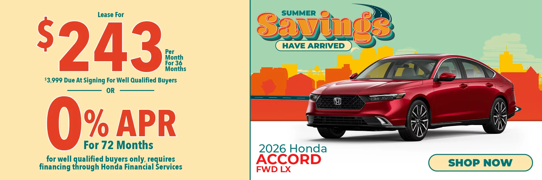 2026 Honda Accord FWD LX Summer Savings Have Arrived - Lease For $243 Per Month for 36 Months for well qualified buyers with $3,999 due at signing OR Get 0% APR for 72 Months. For well qualified buyers only, requires financing through Honda Financial Services