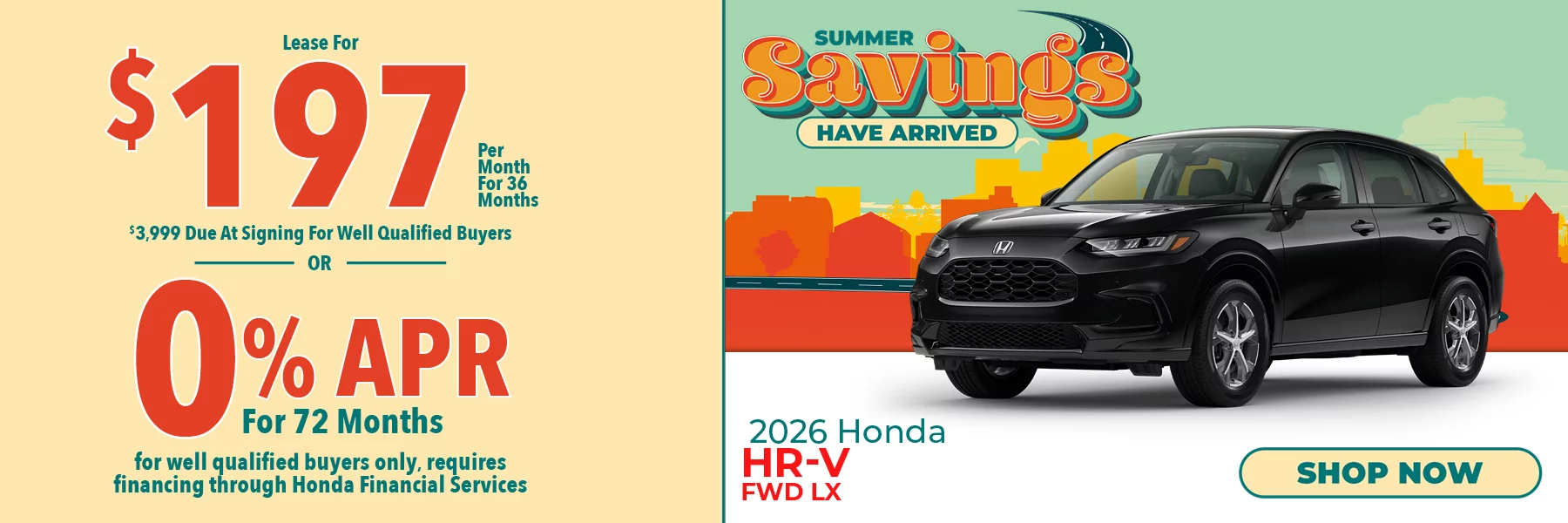 2026 Honda HR-V FWD LX Summer Savings Have Arrived - Lease For $197 Per Month for 36 Months for well qualified buyers with $3,999 due at signing OR Get 0% APR for 72 Months. For well qualified buyers only, requires financing through Honda Financial Services