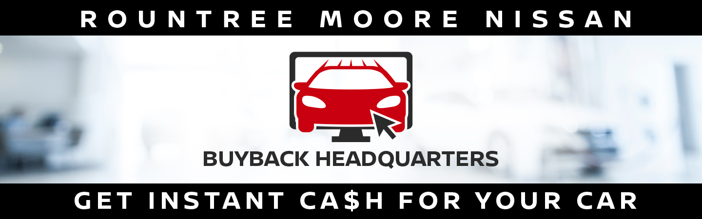 Roundtree Moore Nissan Buyback Headquarters