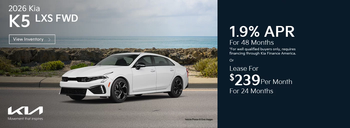  2026 Kia K5 LXS FWD 1.9% APR For 48 Months  *For well qualified buyers only, requires financing through Kia Finance America. -OR- Lease For $239 Per Month For 24 Months With $5,584 Due at Signing *For well qualified buyers.