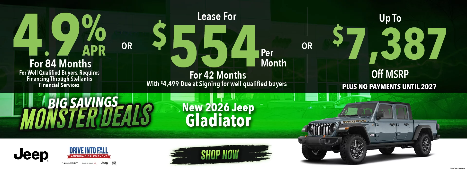 2026 JEEP GLADIATOR  4.9% APR FOR 84 MONTHS FOR WELL QUALIFIED BUYERS. REQUIRES FINANCING THROUGH STELLANTIS FINANCIAL SERVICES OR Lease for $554 per month for 42 months with $4,499 total due at signing for well qualified buyers OR GET UP TO $7,387 OFF MSRP. NO PAYMENTS UNTIL 2027.