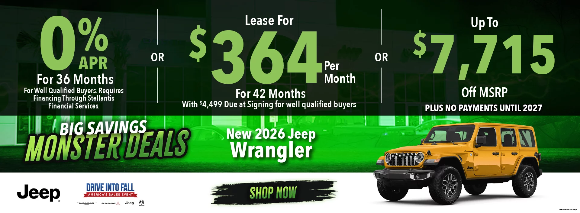 2026 JEEP WRANGLER 0% APR FOR 36 MONTHS FOR WELL QUALIFIED BUYERS. REQUIRES FINANCING THROUGH STELLANTIS FINANCIAL SERVICES OR Lease for $364 per month for 42 months with $4,499 total due at signing for well qualified buyers OR GET UP TO $7,715 OFF MSRP NO PAYMENTS UNTIL 2027