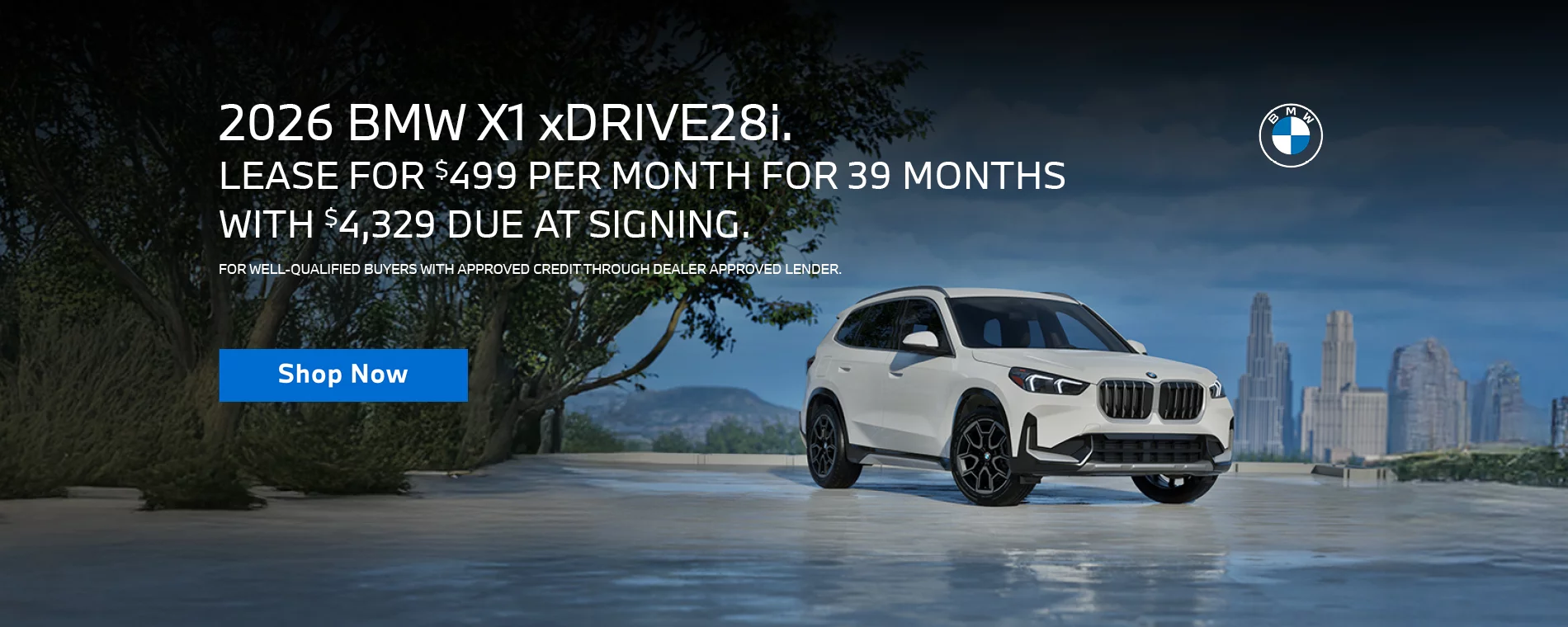 LEASE A 2026 BMW X1 xDRIVE28i FOR $499 PER MONTH FOR 39 MONTHS WITH $4,329 DUE AT SIGNING. FOR WELL QUALIFIED BUYERS WITH APPROVED CREDIT THROUGH DEALER APPROVED LENDER.