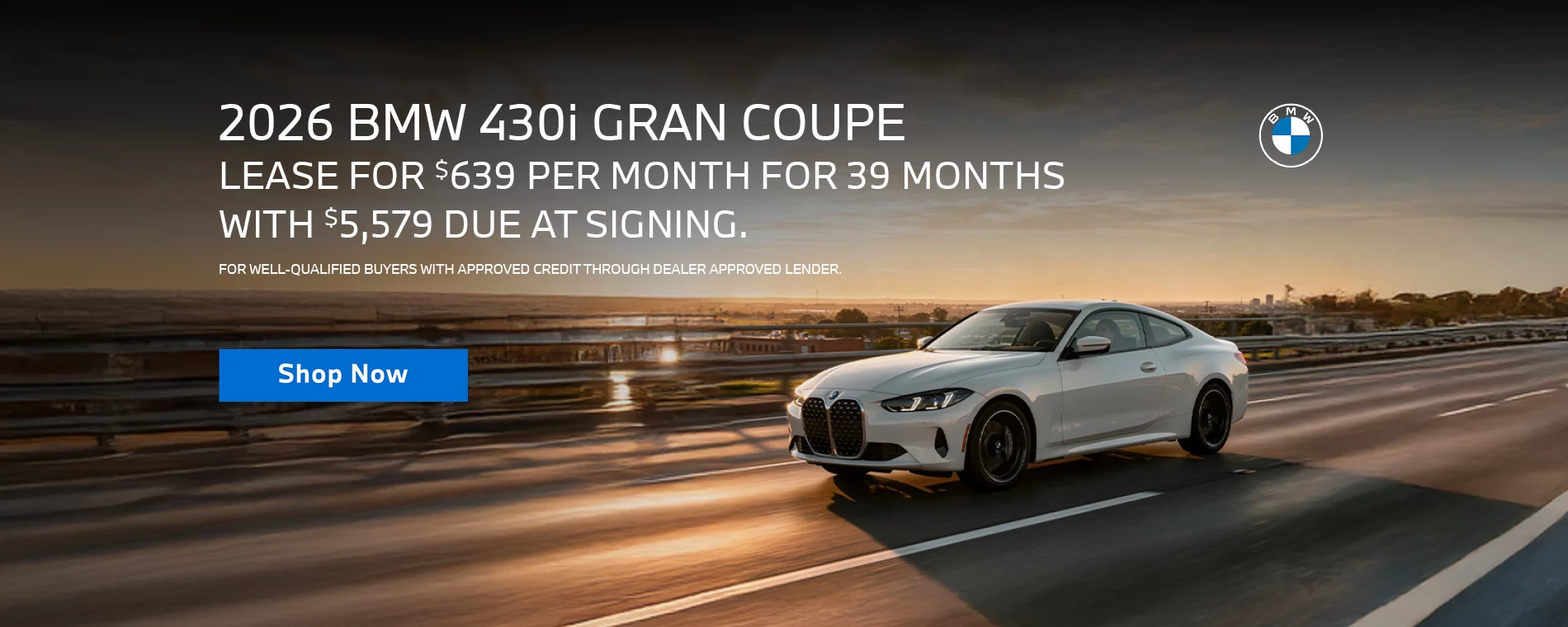 LEASE A 2026 BMW 430i GRAN COUPE FOR $639 PER MONTH FOR 39 MONTHS WITH $5,579 DUE AT SIGNING. FOR WELL QUALIFIED BUYERS WITH APPROVED CREDIT THROUGH DEALER APPROVED LENDER.