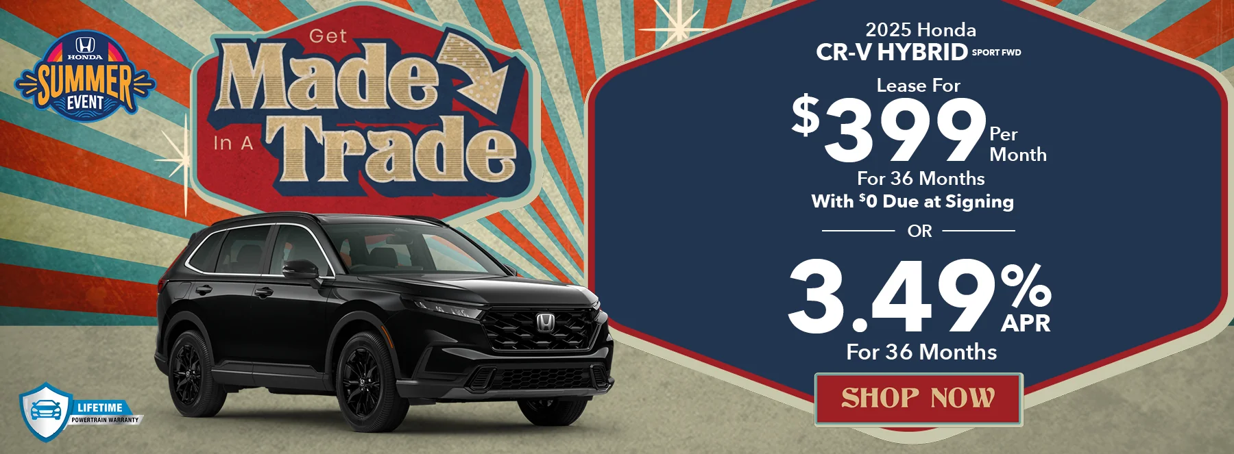 Get Made In A Trade! 2025 Honda CR-V Hybrid Sport FWD Lease For $399 Per Month For 36 Months With $0 Due at Signing  3.49% APR For 36 Months