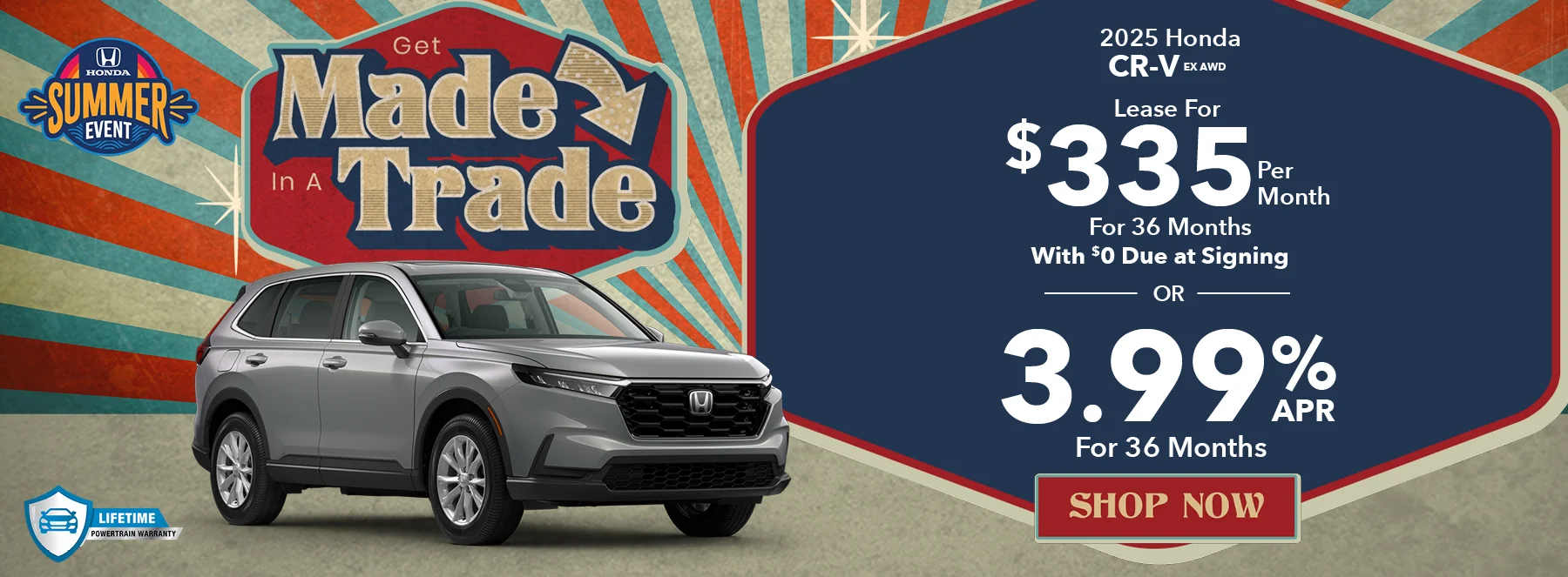 Get Made In A Trade! 2025 Honda CR-V EX AWD Lease For $335 Per Month For 36 Months With $0 Due at Signing  3.99% APR For 36 Months
