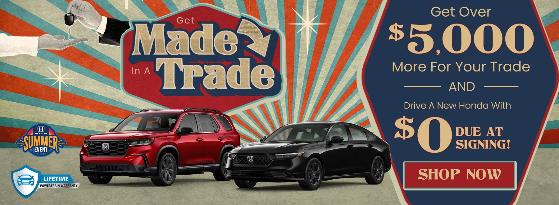 Get Made In A Trade! Get $5,000 More For Your Trade And Drive A New Honda With $0 Due At Signing
