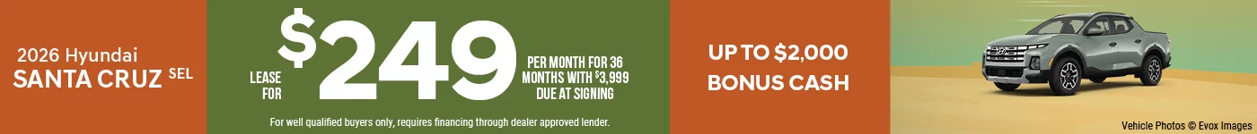 2026 Hyundai Santa Cruz SEL  Lease For $249 Per Month for 36 Months with $3,999 Due At Signing Up To $2,000 Bonus Cash