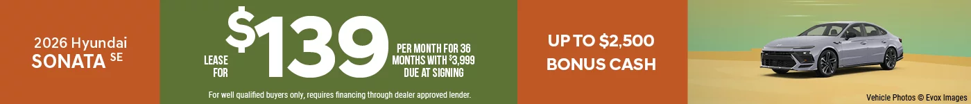 2026 Hyundai Sonata SE Lease For $139 Per Month for 36 Months with $3,999 Due At Signing Up To $2,500 Bonus Cash