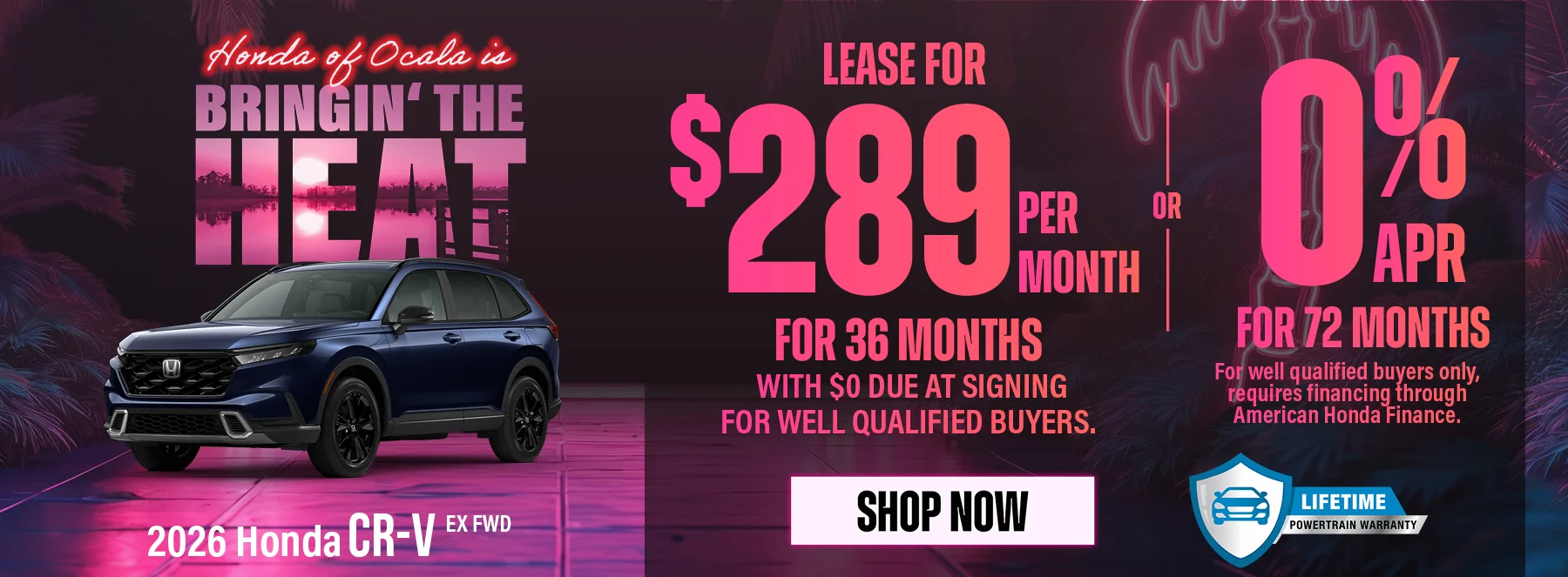 2026 Honda CR-V EX FWD   Lease For $289 Per Month For 36 Months with $0 due at signing   For well qualified buyers.   0% APR For 72 Months   For well qualified buyers only, requires financing through American Honda Finance. 