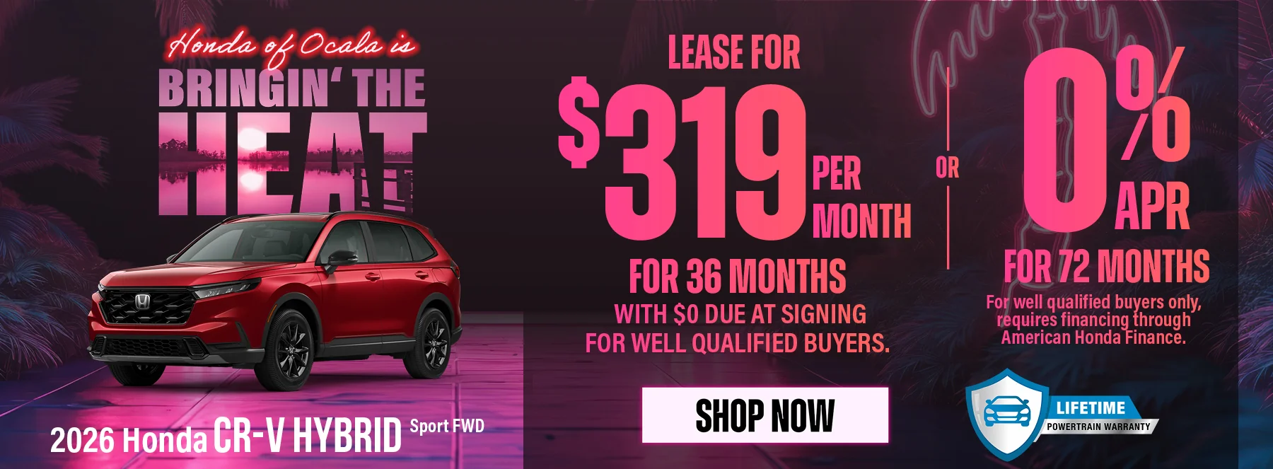 2026 Honda CR-V Hybrid Sport FWD   Lease For $319 Per Month For 36 Months with $0 due at signing   For well qualified buyers.   0% APR For 72 Months   For well qualified buyers only, requires financing through American Honda Finance. 