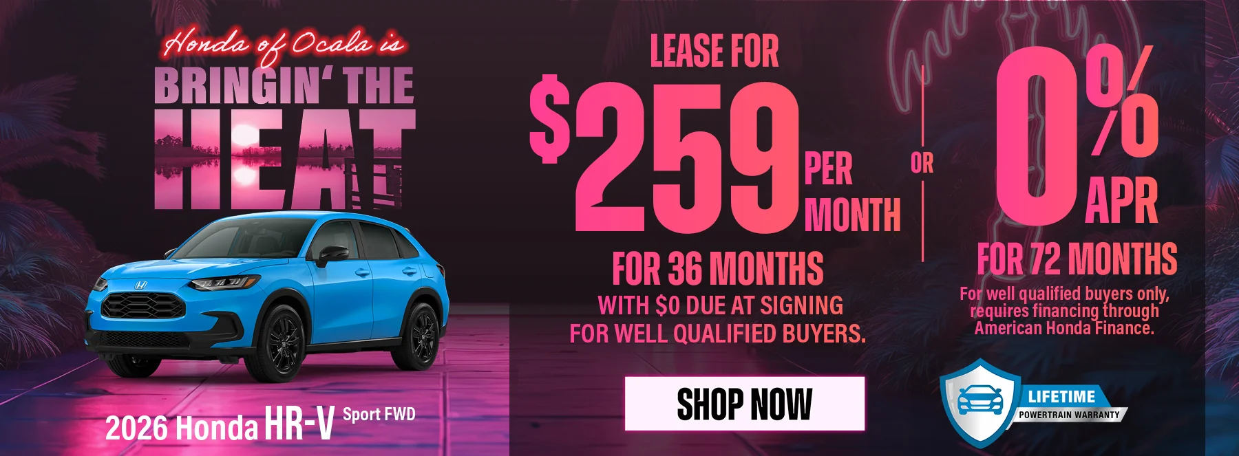 2026 Honda HR-V Sport FWD   Lease For $259 Per Month For 36 Months with $0 due at signing   For well qualified buyers.   0% APR For 72 Months   For well qualified buyers only, requires financing through American Honda Finance. 