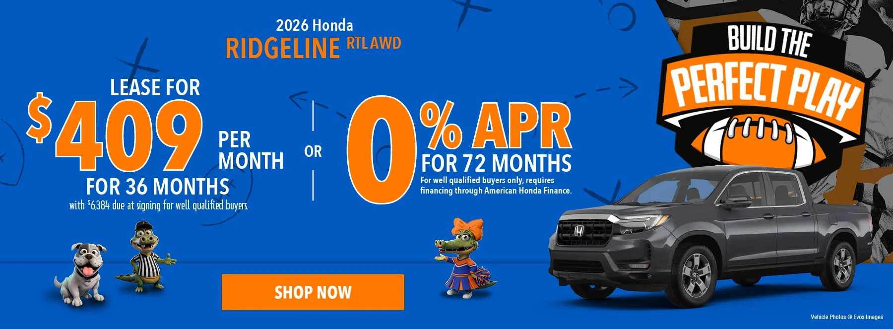 2026 Honda Ridgeline RTL AWD Lease For $409 Per Month For 36 Months with $6,384 due at signing For well qualified buyers. 0% APR For 72 Months For well qualified buyers only, requires financing through American Honda Finance.