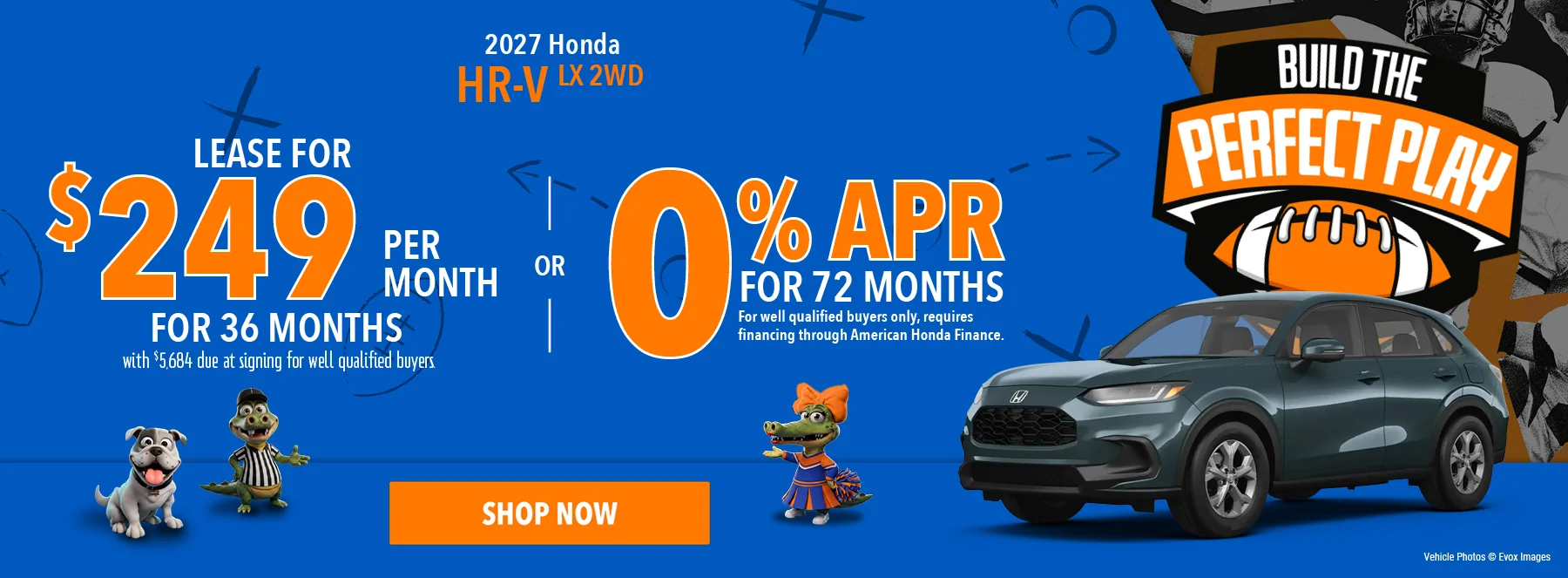 2027 Honda HR-V LX 2WD Lease For $249 Per Month For 36 Months with $5,684 due at signing For well qualified buyers. 0% APR For 72 Months For well qualified buyers only, requires financing through American Honda Finance.