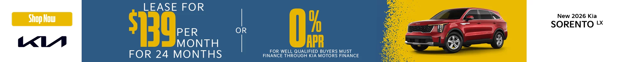 2026 Kia Sorento LX  Lease For $139 Per Month For 24 Months with $3,999 Due at Signing For Well Qualified Buyers  – OR – 0% APR FOR 48 MONTHS For Well Qualified Buyers must Finance Through Kia Motors Finance 