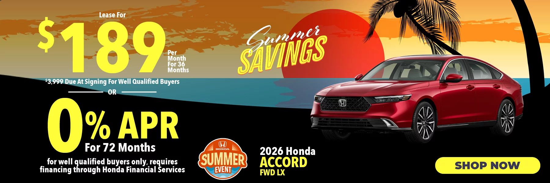 2026 Honda Accord FWD LX Lease For $189 Per Month for 36 Months for well qualified buyers with $3,999 due at signing OR Get 0% APR for 72 Months. For well qualified buyers only, requires financing through Honda Financial Services