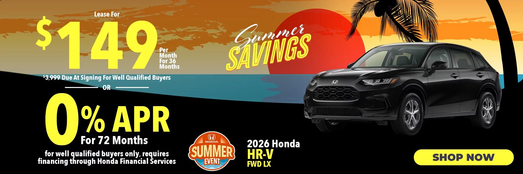 2027 Honda HR-V FWD LX Lease For $149 Per Month for 36 Months for well qualified buyers with $3,999 due at signing OR Get 0% APR for 72 Months. For well qualified buyers only, requires financing through Honda Financial Services